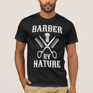 Barber By Nature - Haircut Barbershop T-Shirt