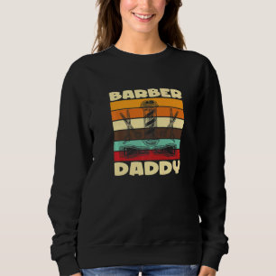 Barber Daddy I Barber Beards Barman Mustache Premi Sweatshirt