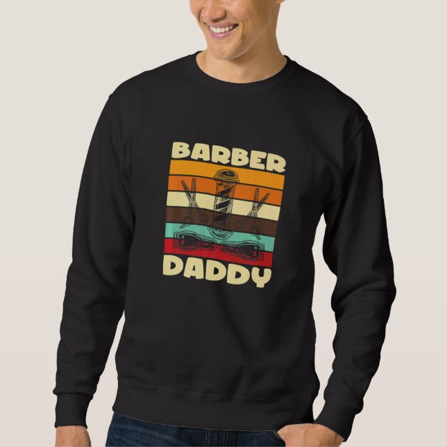 Barber Daddy I Barber Beards Barman Mustache Premi Sweatshirt (Front)