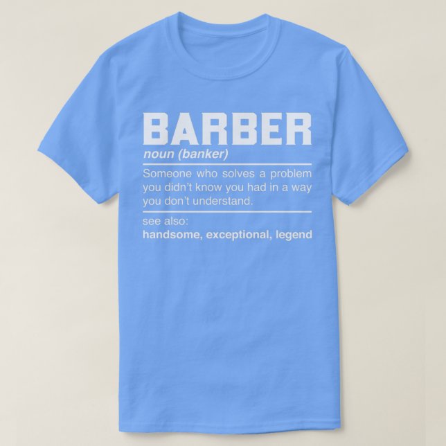 Barber Definition Design Hairstylist Hairdresser N T-Shirt (Design Front)