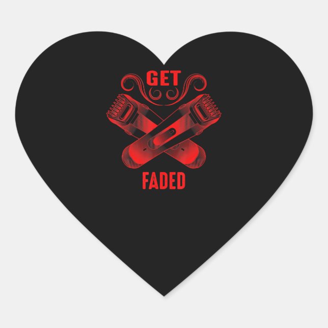 Barber | Get Faded Cool Master Barber Hairer Fade Heart Sticker (Front)