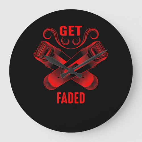 Barber  Get Faded Cool Master Barber Hairer Fade Large Clock