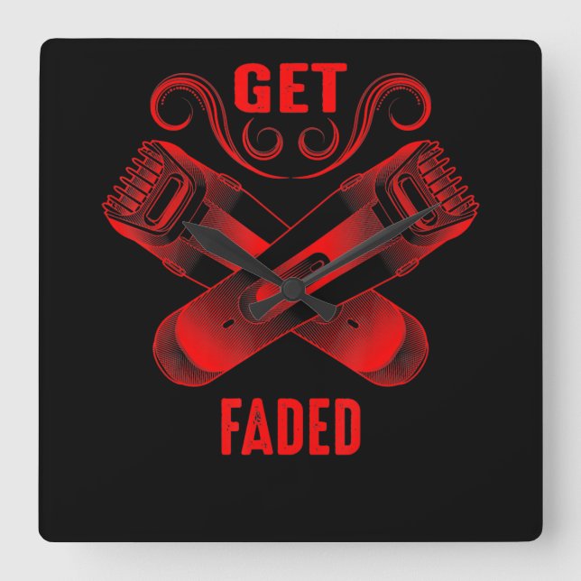 Barber | Get Faded Cool Master Barber Hairer Fade Square Wall Clock (Front)