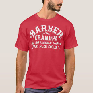 Barber Grandpa Hairstylist Hairdresser Haircut T-Shirt