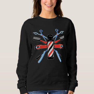 Barber Haircut Barbershop Pole Hairstylist Sweatshirt