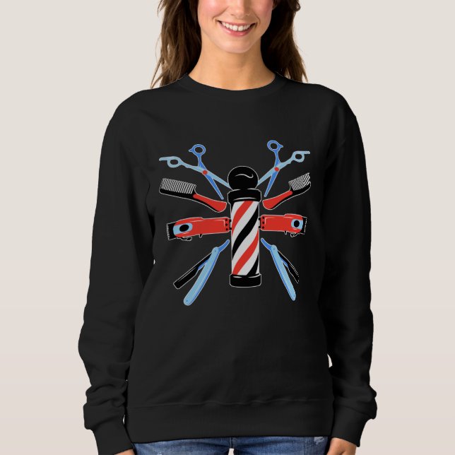 Barber Haircut Barbershop Pole Hairstylist Sweatshirt (Front)