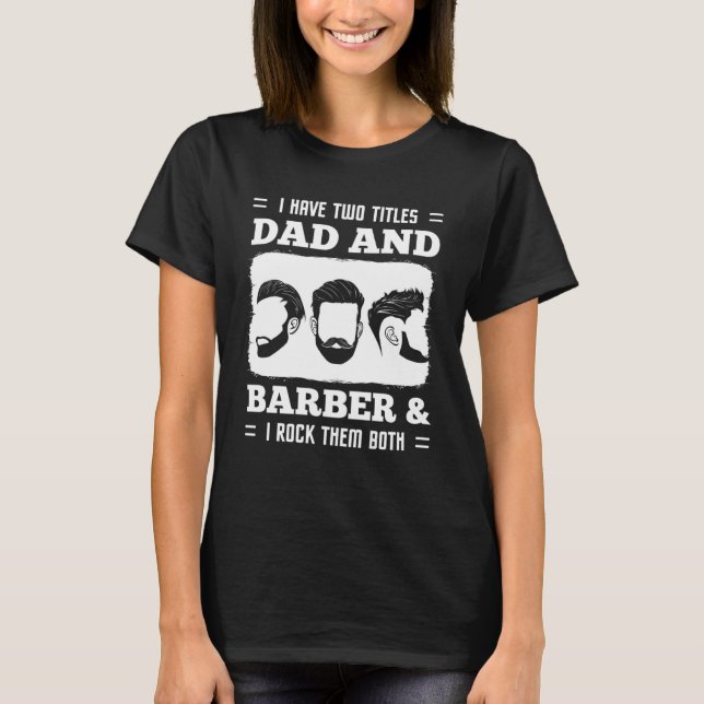 Barber Hairdresser Cosmetologist Hair Stylist Beau T-Shirt (Front)