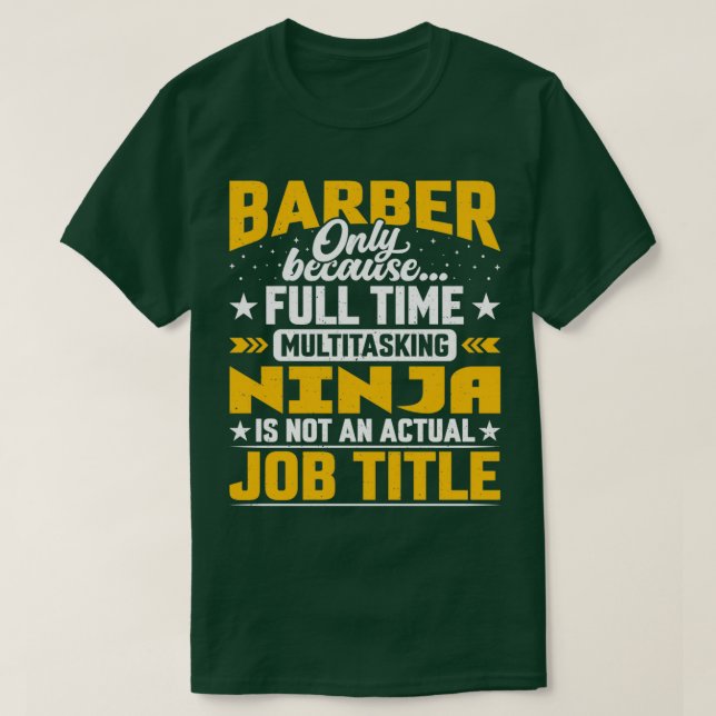Barber Job Title Funny Hairdresser Cosmetologist H T-Shirt (Design Front)
