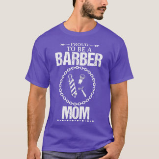 Barber Mom Funny Design For Gift 3 T-Shirt
