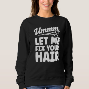Barber Outfits & Hairdresser Accessories Sweatshirt