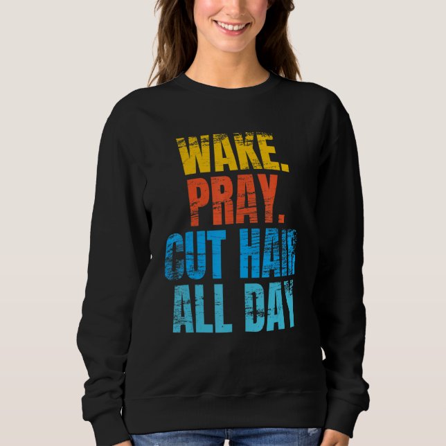 Barber Quote For A Sarcastic Hairdresser 2 Sweatshirt (Front)