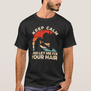 Barber Quote For A Sarcastic Hairdresser 7 T-Shirt