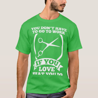 Barber Scissors Hairstylist Hairdresse Hair Gift T-Shirt