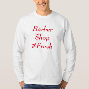 Barber Shop #Fresh T-Shirt