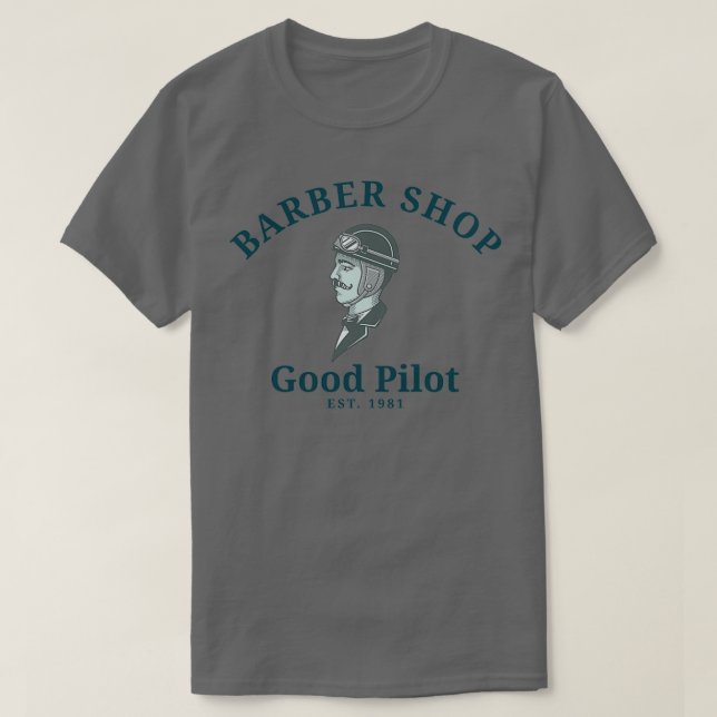 Barber Shop Good Pilot T-Shirt (Design Front)
