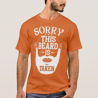Barber Sorry This Beard Is Taken Gift for Barber T-Shirt