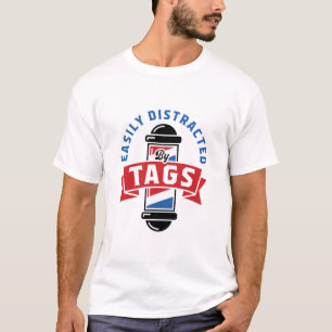 Barbershop Harmony Easily Distracted by Tags T-Shirt