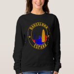 Barcelona Espa&#241;a Spain Barcelona Spanish Sweatshirt