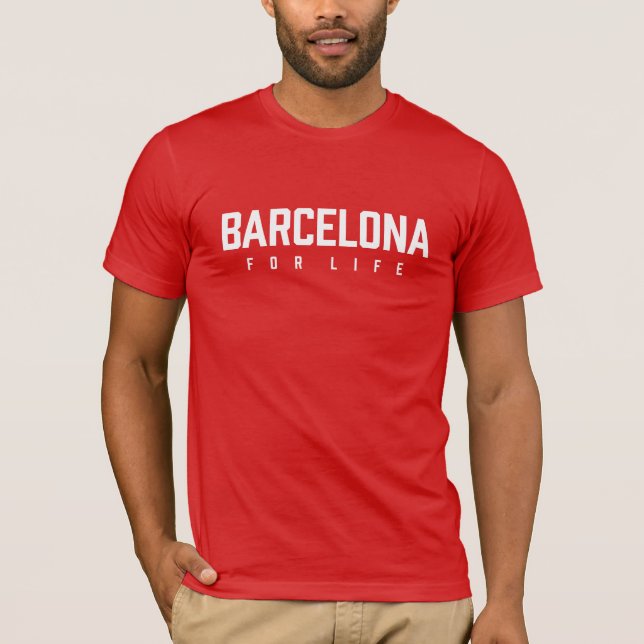 Barcelona For Life T-Shirt (Front)
