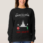 Barcelona Is Calling Spain Souvenir Sweatshirt