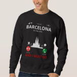 Barcelona Is Calling Spain Souvenir Sweatshirt