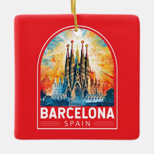Barcelona Spain La Sagrada Familia Travel Art Ceramic Ornament