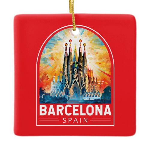 Barcelona Spain La Sagrada Familia Travel Art Ceramic Ornament