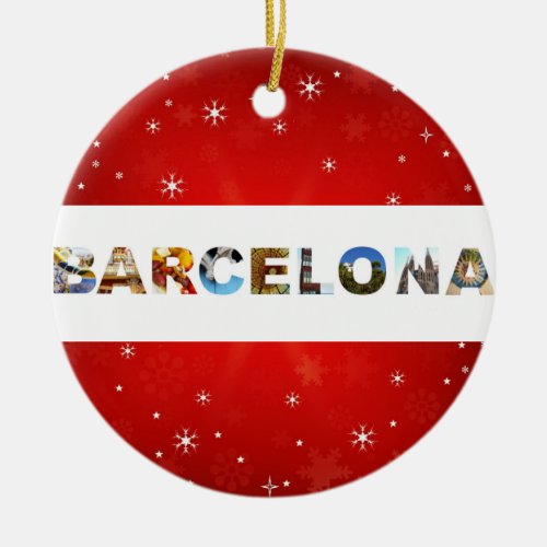 Barcelona Spain Travel Photos Christmas Ceramic Ornament