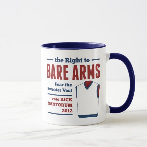 Bare Arms Rick Santorum Sweater Vest 2012 Mug