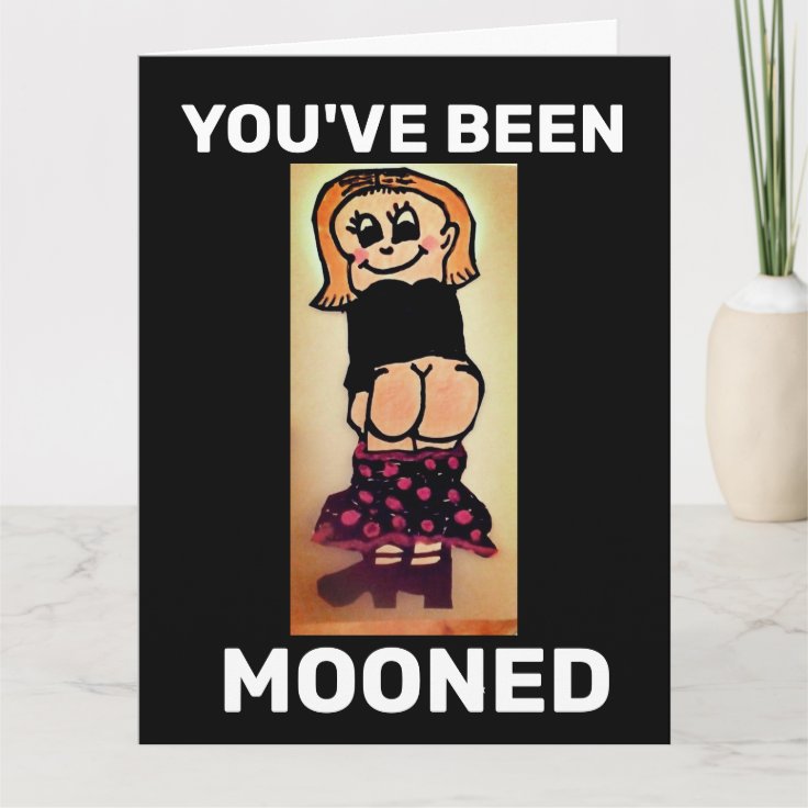 Bare Butt Funny Mooned Birthday Card Zazzle