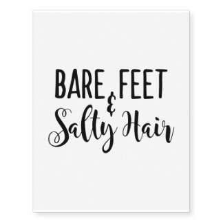 Bare Feet & Salty Hair Quote (Black) Temporary Tattoos