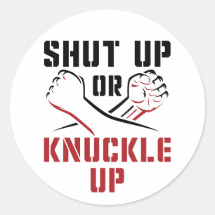 Bare Knuckle Boxing Shut Up or Knuckle Up Classic Round Sticker