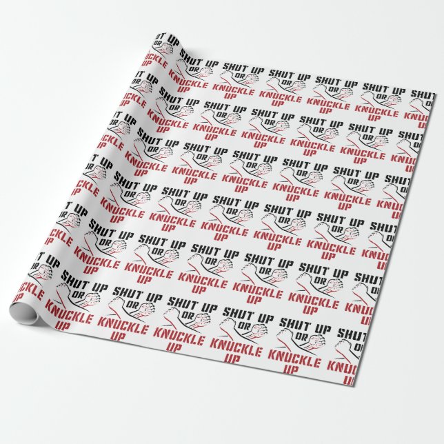 Bare Knuckle Boxing Shut Up or Knuckle Up Wrapping Paper (Unrolled)