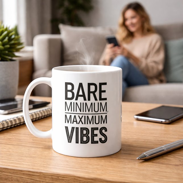 Bare Minimum Maximum Vibes Funny Mug (Creator Uploaded)
