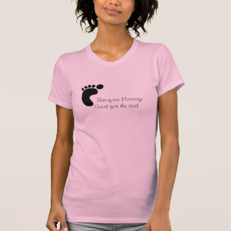 Barefoot MassageGood for the soul T-Shirt