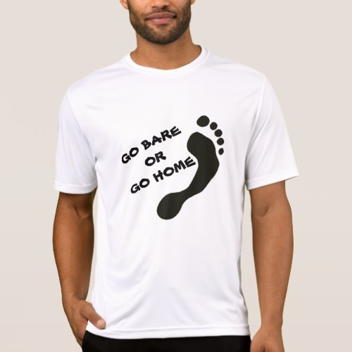 Barefoot Running Shirt _ GO BARE or GO HOME