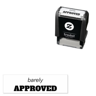 Barely APPROVED funny Self-inking Stamp