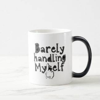 "Barely Handling Myself" Color Morph Mug