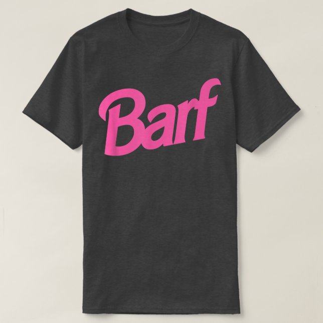 Barf Funny Parody Barf Pink White  T-Shirt (Design Front)