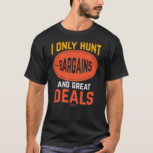 Bargain conveniently shop saying T_Shirt