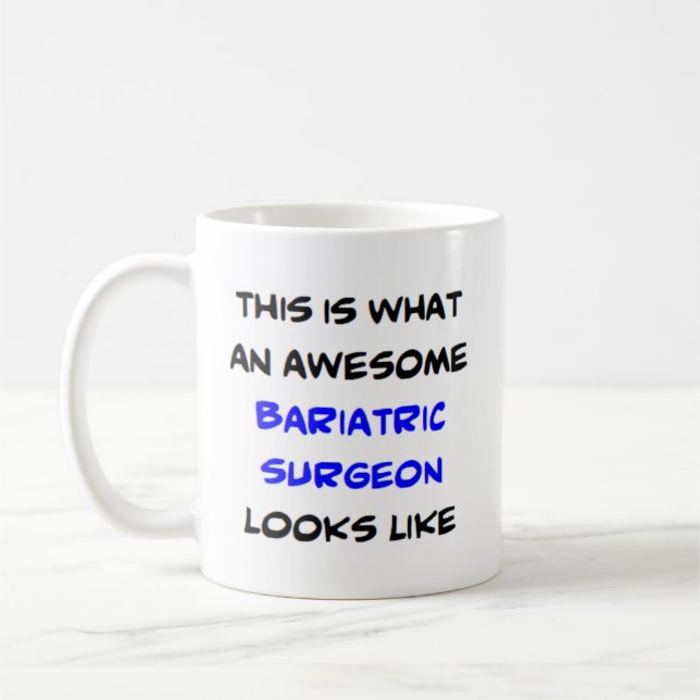 bariatric surgeon, awesome coffee mug (Left)