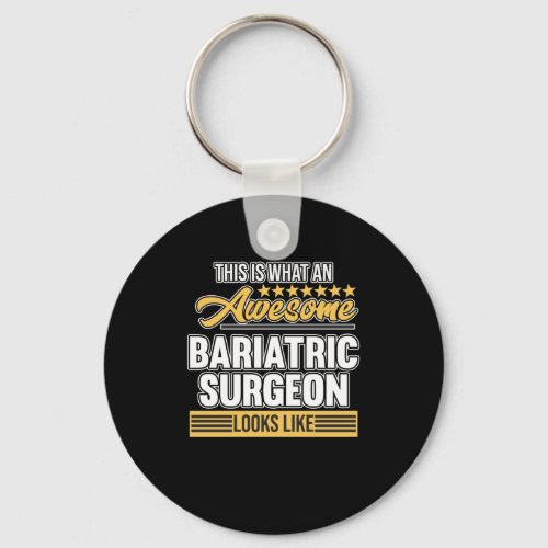 Bariatric Surgeon Surgery Medical Doctor Neurology Keychain