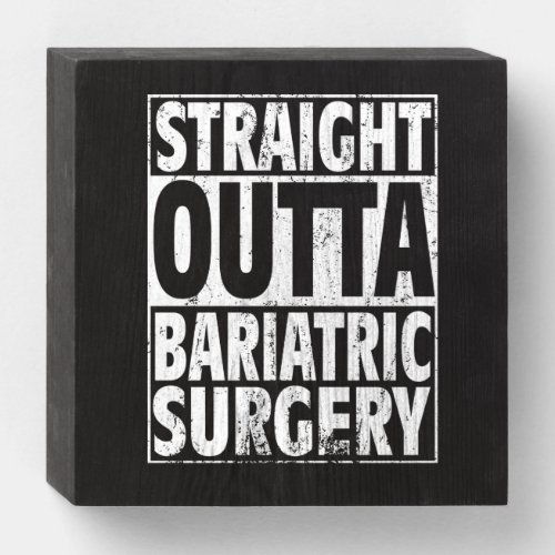 Bariatric Surgery Gastric Sleeve Band Weight Loss Wooden Box Sign