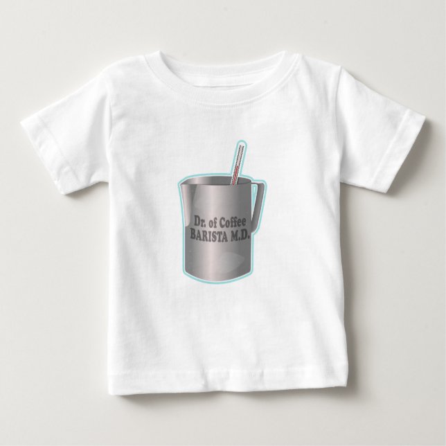  Barista coffee making funny doctor Baby T-Shirt (Front)