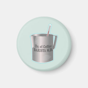 Barista coffee making funny doctor Magnet