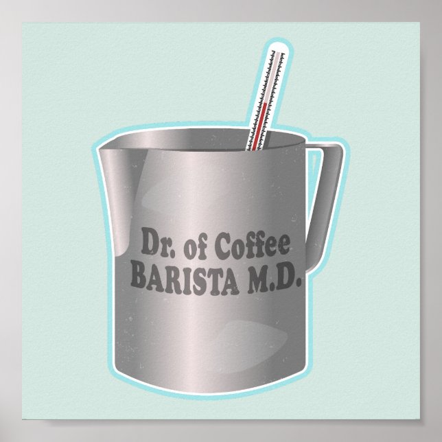  Barista coffee making funny doctor Poster (Front)