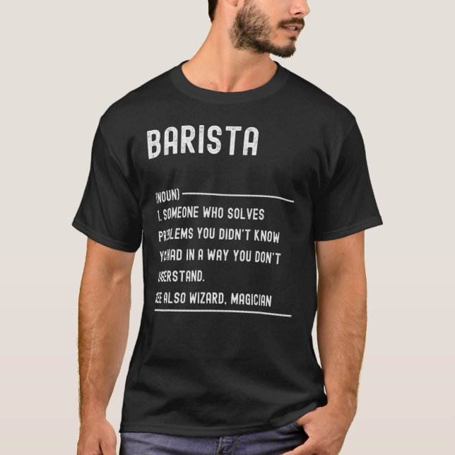 Barista Definition Shirts Funny Job Title (Front)