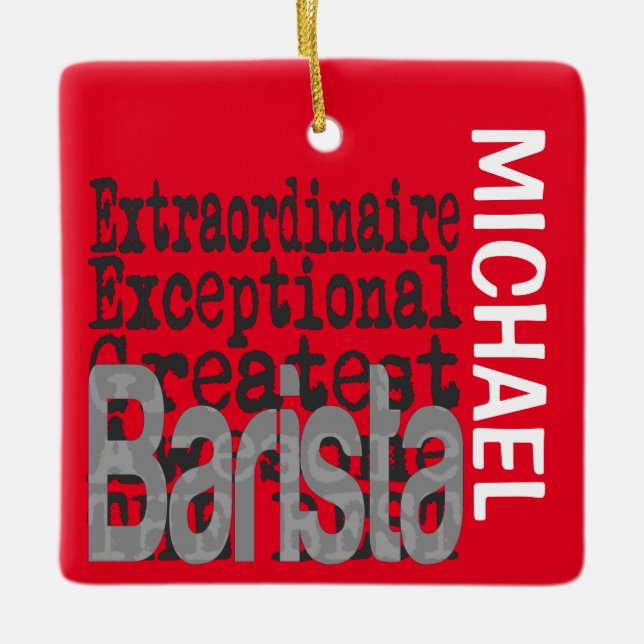 Barista Extraordinaire CUSTOM Ceramic Ornament (Front)