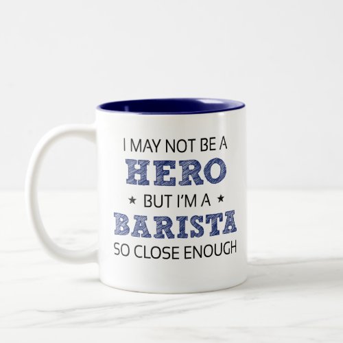 Barista Hero Humor Novelty Two_Tone Coffee Mug