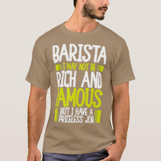 Barista I Have A Priceless Job T-Shirt